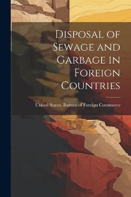 Disposal of Sewage and Garbage in Foreign Countries - cover