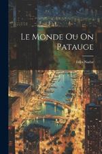 Le Monde Ou On Patauge