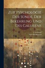Zur Psychologie Der Sünde, Der Bekehrung Und Des Galubens