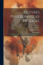 Oeuvres Philosophiques De Locke; Volume 7