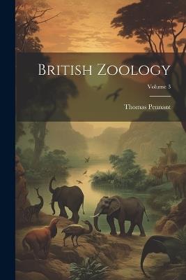 British Zoology; Volume 3 - Thomas Pennant - cover