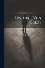 Histoire D'un Crime