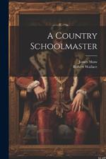 A Country Schoolmaster