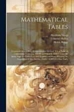 Mathematical Tables: Contrived After a Most Comprehensive Method: Viz. a Table of Logarithms, From 1 to 101000. to Which Is Added (Upon the Same Page) the Differences and Proportional Parts, Whereby the Logarithm of Any Number Under 10,000,000 May Easily