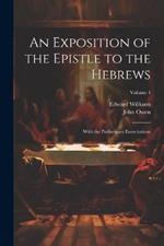 An Exposition of the Epistle to the Hebrews: With the Preliminary Exercitations; Volume 4