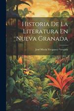 Historia De La Literatura En Nueva Granada