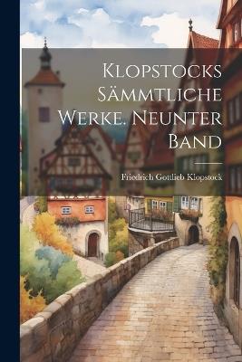 Klopstocks sämmtliche Werke. Neunter Band - Friedrich Gottlieb Klopstock - cover