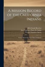 A Mission Record of the California Indians: From a Manuscript in the Bancroft Library