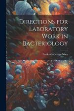 Directions for Laboratory Work in Bacteriology