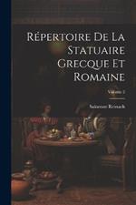 Répertoire De La Statuaire Grecque Et Romaine; Volume 2