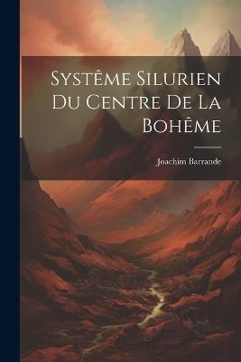 Systême Silurien Du Centre De La Bohême - Joachim Barrande - cover