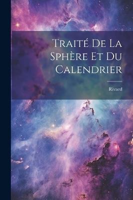 Traité De La Sphère Et Du Calendrier - Rivard - cover