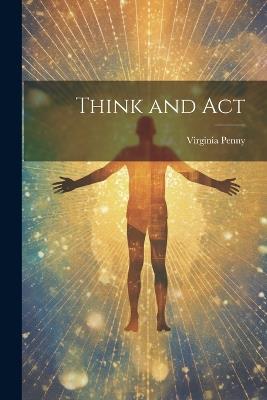 Think and Act - Virginia Penny - cover