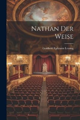 Nathan Der Weise - Gotthold Ephraim Lessing - cover