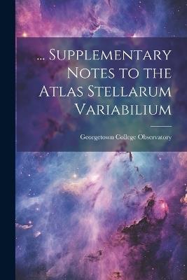 ... Supplementary Notes to the Atlas Stellarum Variabilium - cover
