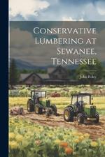 Conservative Lumbering at Sewanee, Tennessee