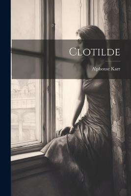 Clotilde - Alphonse Karr - cover