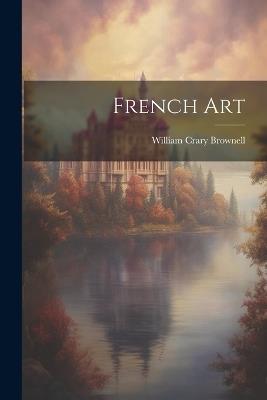 French Art - William Crary Brownell - cover