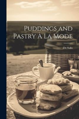 Puddings and Pastry À La Mode - De Salis - cover