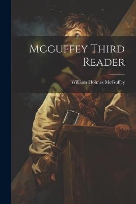 Mcguffey Third Reader - William Holmes McGuffey - cover