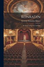 Konradin: Ein Trauerspiel in Fünf Aufzügen