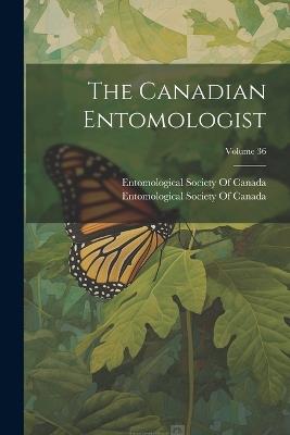 The Canadian Entomologist; Volume 36 - cover