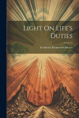 Light On Life's Duties - Frederick Brotherton Meyer - cover
