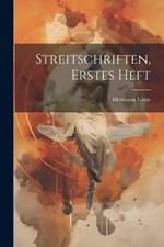 Streitschriften, Erstes Heft