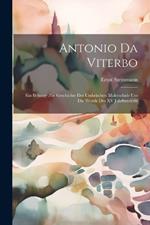 Antonio Da Viterbo: Ein Beitrage Zur Geschichte Der Umbrischen Malerschule Um Die Wende Des XV Jahrhunderts