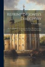 Reprint of Jones's Directory: Or, Useful Pocket Companion for the Year 1787, With an Intr. and Notes by the 'rambling Reporter'