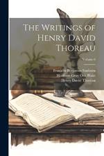 The Writings of Henry David Thoreau; Volume 6