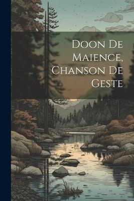 Doon De Maience, Chanson De Geste - Anonymous - cover