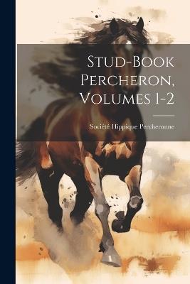 Stud-Book Percheron, Volumes 1-2 - cover