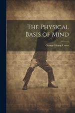 The Physical Basis of Mind