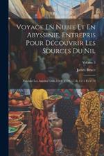Voyage En Nubie Et En Abyssinie, Entrepris Pour Découvrir Les Sources Du Nil: Pendant Les Années 1768, 1769, 1770, 1771, 1772 Et 1773; Volume 5