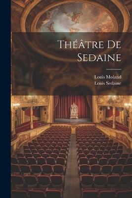 Théâtre De Sedaine - Louis Moland,Louis Sedaine - cover