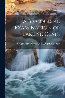 A Biological Examination of Lake St. Clair - cover