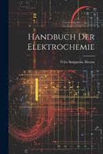 Handbuch Der Elektrochemie