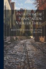 Patriotische Phantasien, Vierter Theil