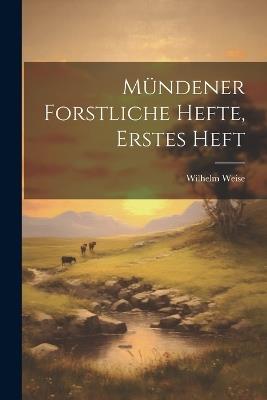 Mündener Forstliche Hefte, Erstes Heft - Wilhelm Weise - cover