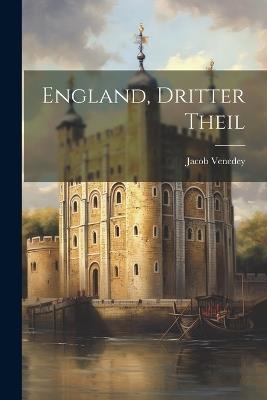 England, Dritter Theil - Jacob Venedey - cover