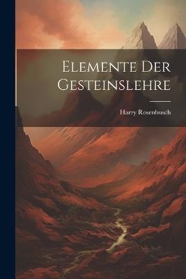 Elemente Der Gesteinslehre - Harry Rosenbusch - cover