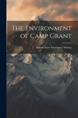 The Environment of Camp Grant - cover