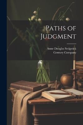 Paths of Judgment - Anne Douglas Sedgwick - cover