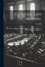 Criminal Law Manual: Comprising The Criminal Law Amendment Act Of 1883 With An Introduction, Commentary