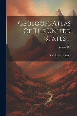 Geologic Atlas Of The United States ...; Volume 167 - US Geological Survey Library - cover