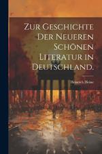 Zur Geschichte der neueren schönen Literatur in Deutschland.