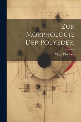 Zur Morphologie der Polyeder. - Victor Eberhard - cover