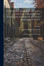 Poetische Uebersetzungen Und Nachbildungen Nebst Erläuterungen Und Abhandlungen: Herausgeg. Von Eduard Böcking; Volume 2