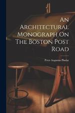 An Architectural Monograph On The Boston Post Road